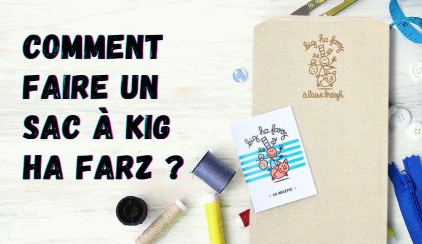 Comment faire un sac à Kig ha Farz ?