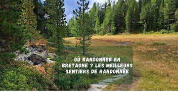 Où randonner en Bretagne ? Les meilleurs sentiers de randonnée